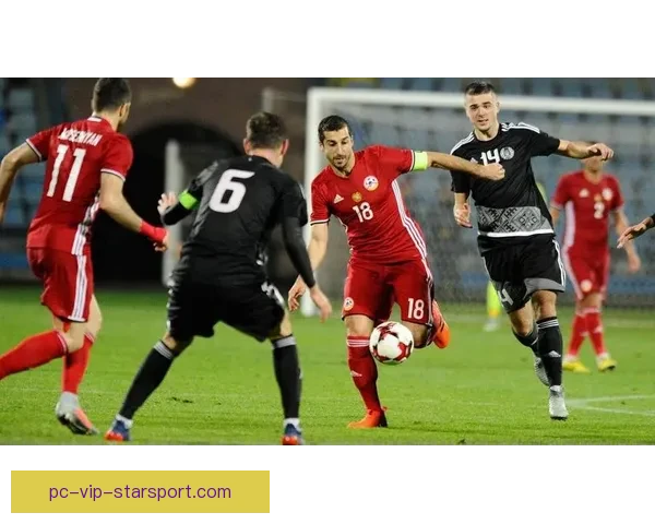 足球焦点战黑山迎战希腊全程高清直播解析赛前前瞻与阵容看点